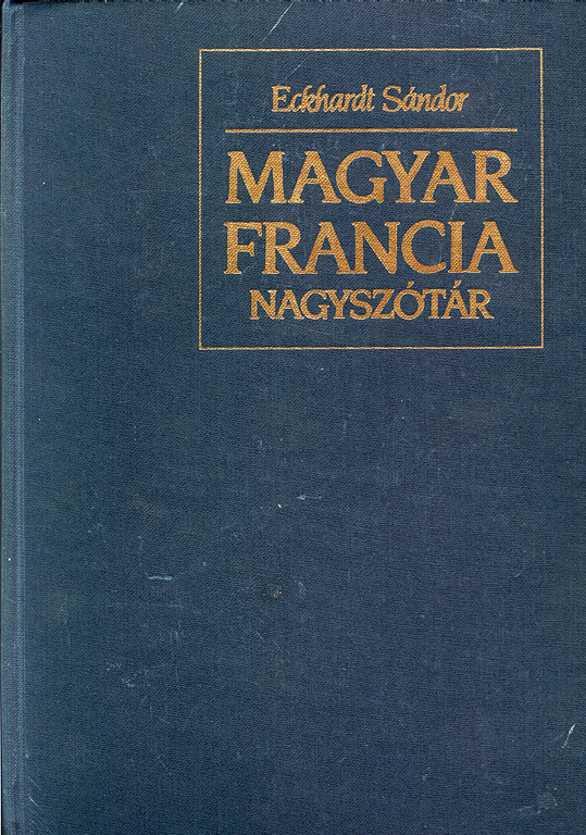 Magyar-francia nagyszÃ³tÃ¡r I-II. kÃ¶tet