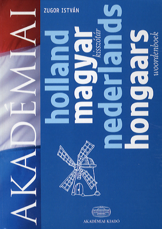 Holland-Magyar kisszótár / Nederlands-Hongaars Woordenboek