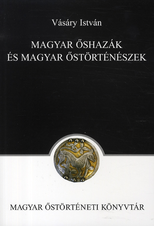 Magyar õshazák és magyar õstörténészek
