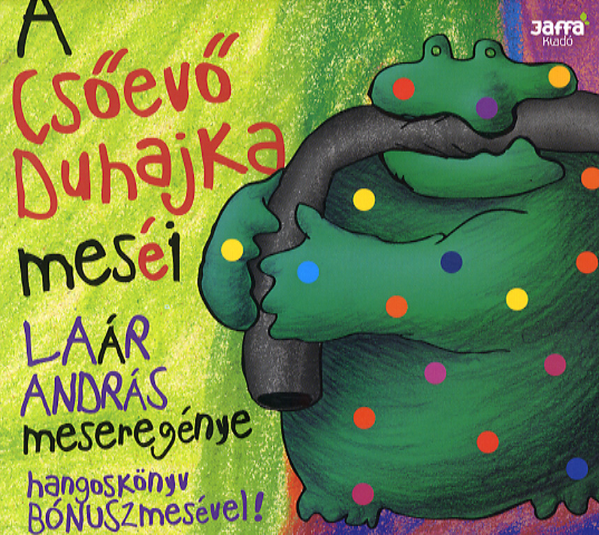 A Csõevõ Duhajka meséi - Hangoskönyv (CD)
