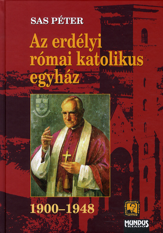 Az erdélyi római katolikus egyház 1900-1948
